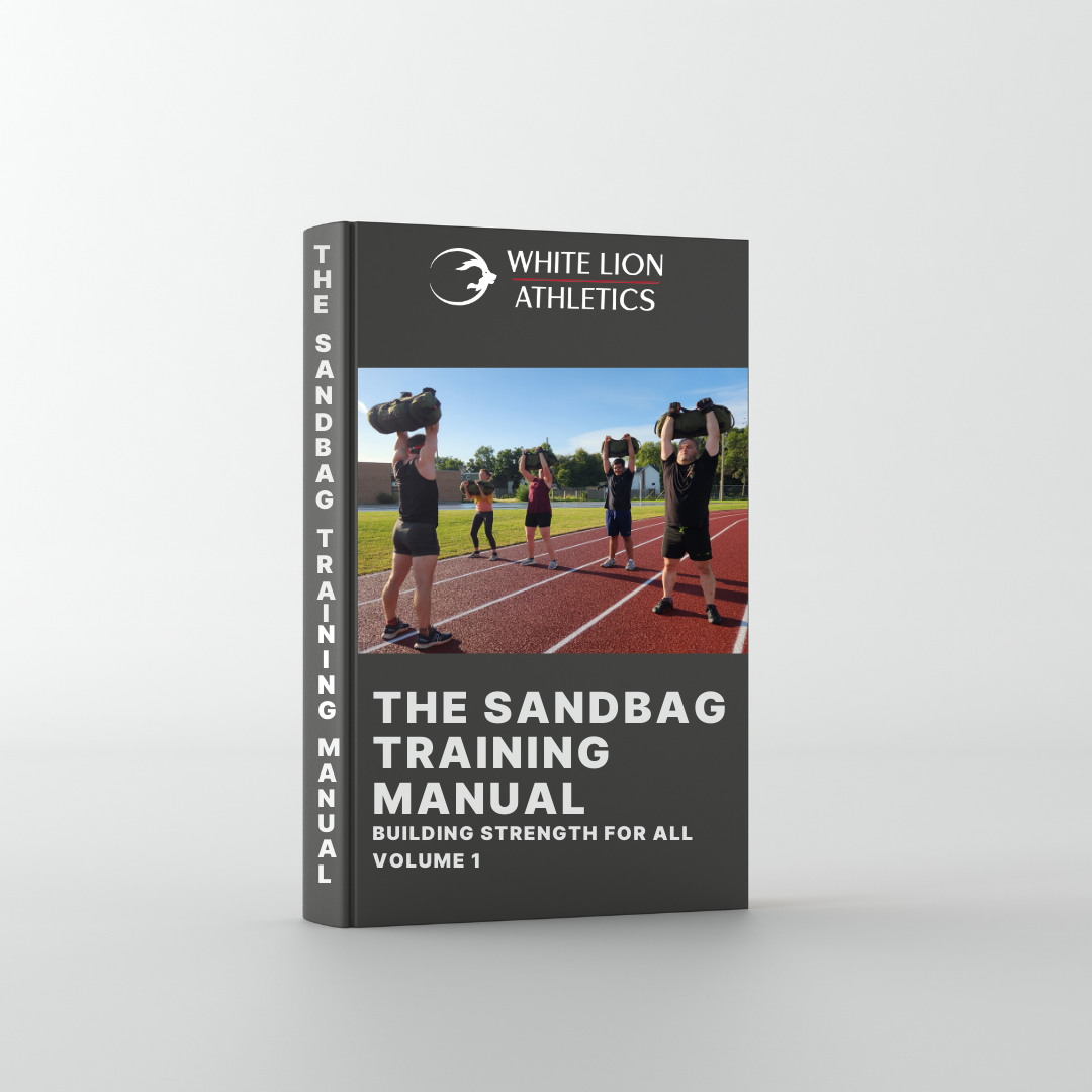 The Sandbag Training Manual: Building Strength for All - Volume 1